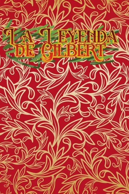 La Leyenda de Gilbert - Talia Maldonado