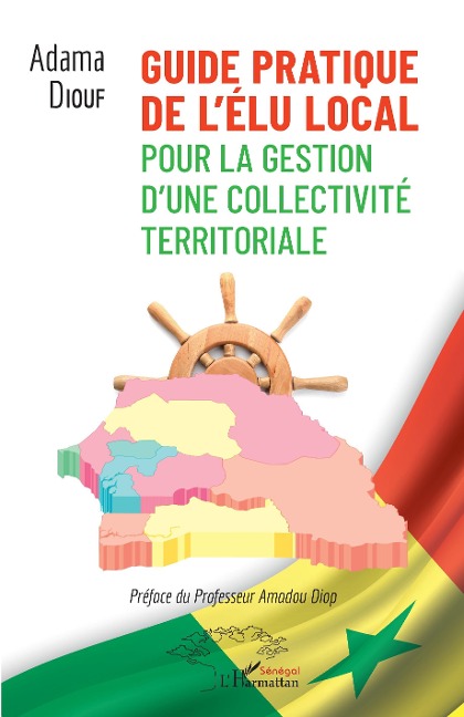 Guide pratique de l'élu local pour la gestion d'une collectivité territoriale - Diouf