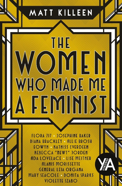 The Women Who Made Me a Feminist - Matt Killeen