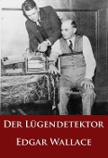 Cover-Bild zum Titel 'Der Lügendetektor' von 'Edgar Wallace'