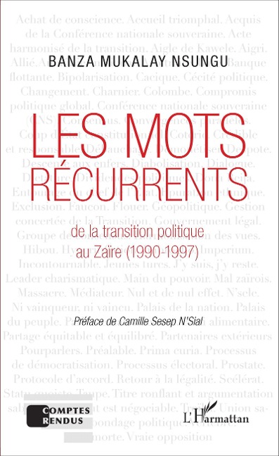 Les mots récurrents de la transition politique au Zaïre (1990-1997) - Banza Mukalay Nsungu
