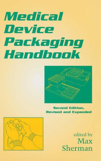 Medical Device Packaging Handbook, Revised and Expanded - 