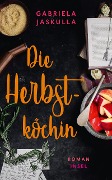 Die Herbstköchin - Gabriela Jaskulla