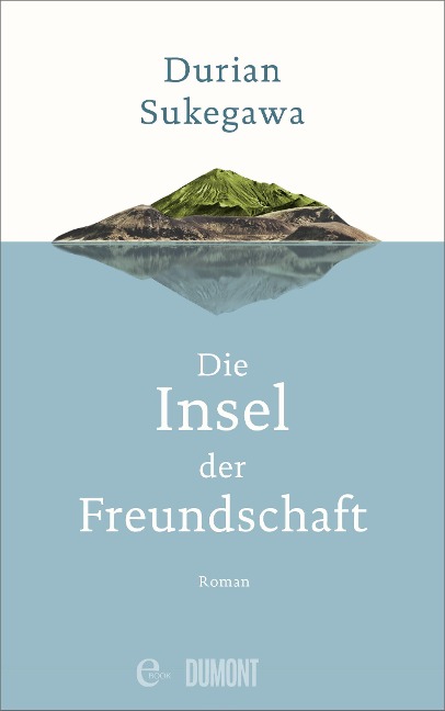 Die Insel der Freundschaft - Durian Sukegawa