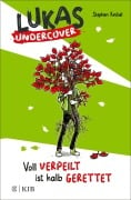 Cover-Bild zum Titel 'Lukas Undercover - Voll verpeilt ist halb gerettet' von 'Stephan Knösel'