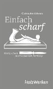 Cover-Bild zum Titel 'Einfach scharf' von 'Chris Schwarz'