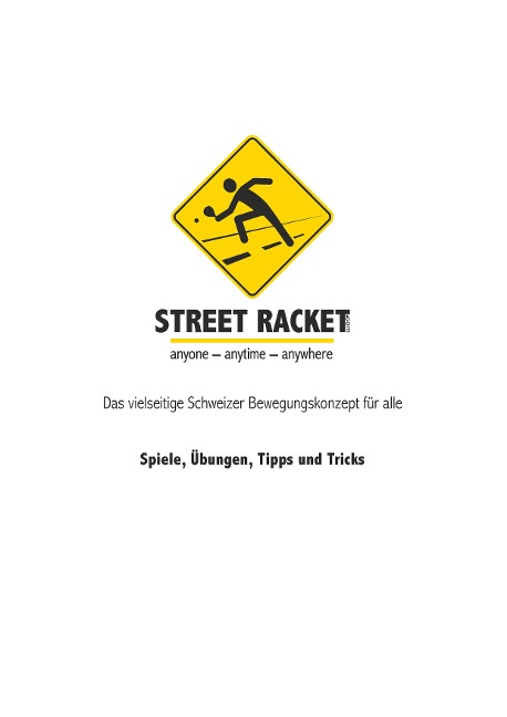 Street Racket: Spiele, Übungen, Tipps und Tricks - Marcel Straub