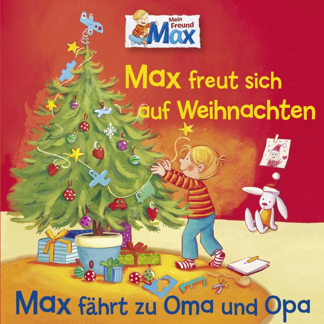 06: Max freut sich auf Weihnachten / Max fährt zu Oma und Opa - Ernst Anschutz, Ludger Billerbeck, Joseph Mohr, Christian Tielmann, Ludger Billerbeck