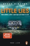 Cover-Bild zum Titel 'LITTLE LIES - Wer einmal lügt, dem glaubt man nicht' von 'Megan Miranda'