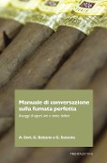 Cover-Bild zum Titel 'Manuale di conversazione sulla fumata perfetta. Assaggi di sigari, vini e tante delizie' von 'Andrea Gori, Giuseppe Balzano, Gianluca Sansone'