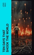 Cover-Bild zum Titel 'Ten Days That Shook the World' von 'John Reed'