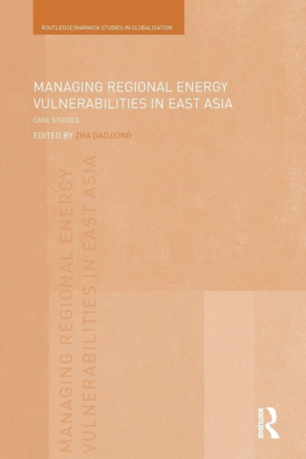 Managing Regional Energy Vulnerabilities in East Asia - 