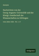 Cover-Bild zum Titel 'Nachrichten von der Georg-Augusts-Universität und der Königl. Gesellschaft der Wissenschaften zu Göttingen' von 'Anonym'