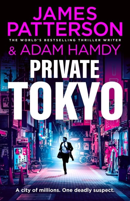 Private Tokyo - James Patterson, Adam Hamdy