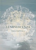 Luminescenza - Flavio Dall'Amico