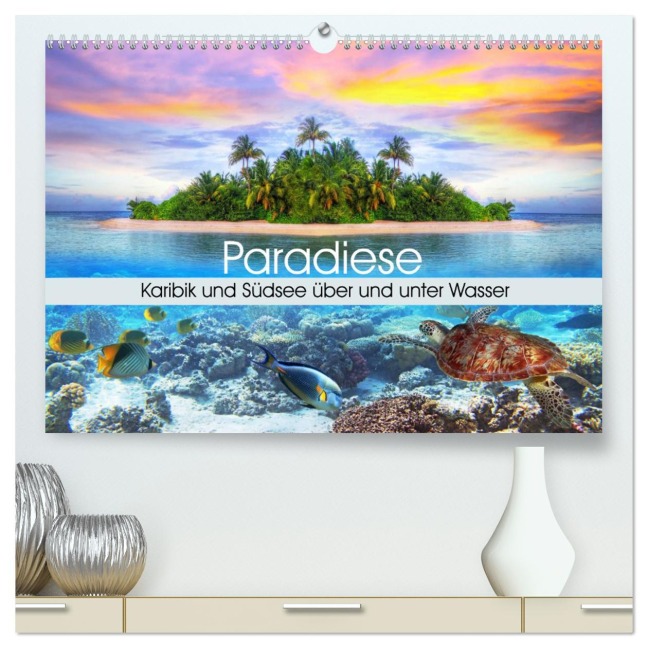 Paradiese. Karibik und Südsee über und unter Wasser (hochwertiger Premium Wandkalender 2025 DIN A2 quer), Kunstdruck in Hochglanz - Elisabeth Stanzer