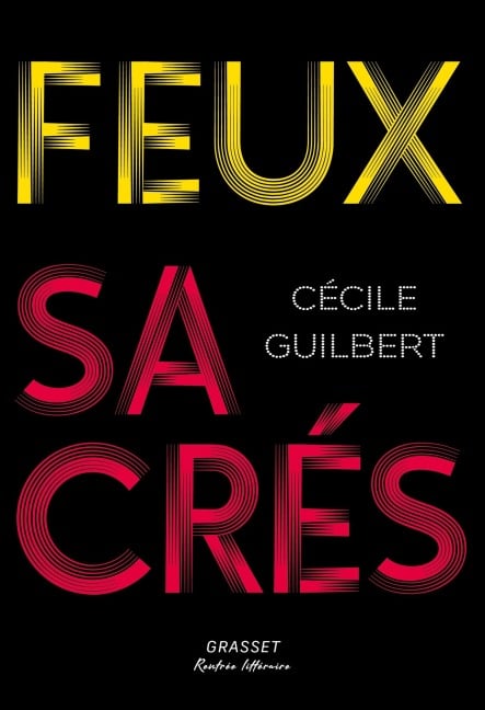 Feux sacrés - Cécile Guilbert