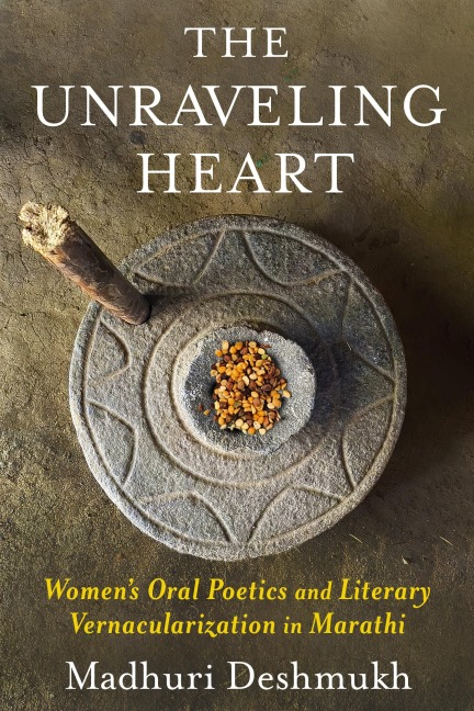 The Unraveling Heart - Madhuri Deshmukh