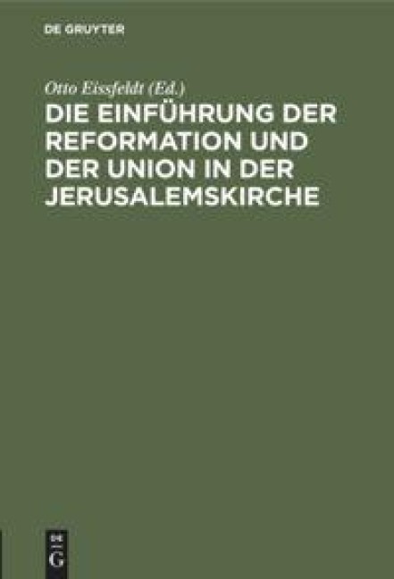 Die Einführung der Reformation und der Union in der Jerusalemskirche - 