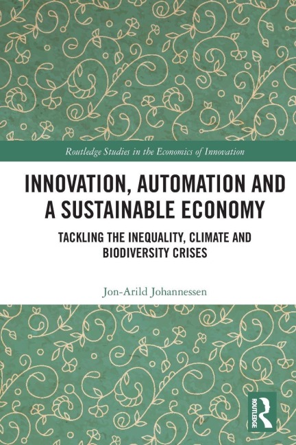 Innovation, Automation and a Sustainable Economy - Jon-Arild Johannessen