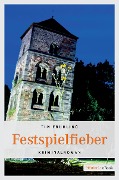 Cover-Bild zum Titel 'Festspielfieber' von 'Tim Frühling'