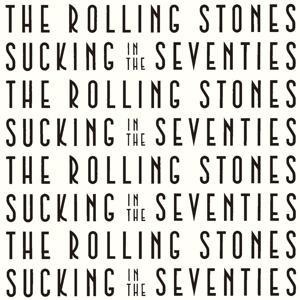 Sucking In The Seventies (Ltd. SHM-CD) - The Rolling Stones