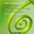 Cover-Bild zum Titel 'Progressive Muskelentspannung nach Jacobson' von 'Sabine Thalmayr'
