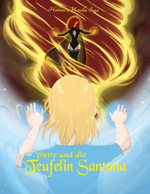 Yvette und die Teufelin Santana - Halina Monika Sega