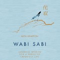 Wabi Sabi: Japanese Wisdom for a Perfectly Imperfect Life - 