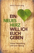Cover-Bild zum Titel 'Ein neues Herz will ich euch geben' von 'Dirk Lüling, Christa Lüling'