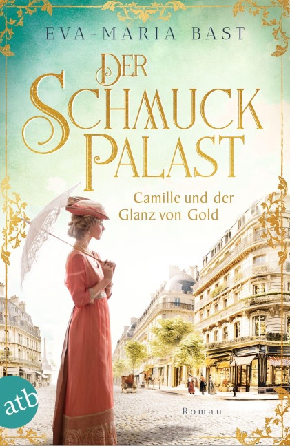 Der Schmuckpalast - Camille und der Glanz von Gold - Eva-Maria Bast