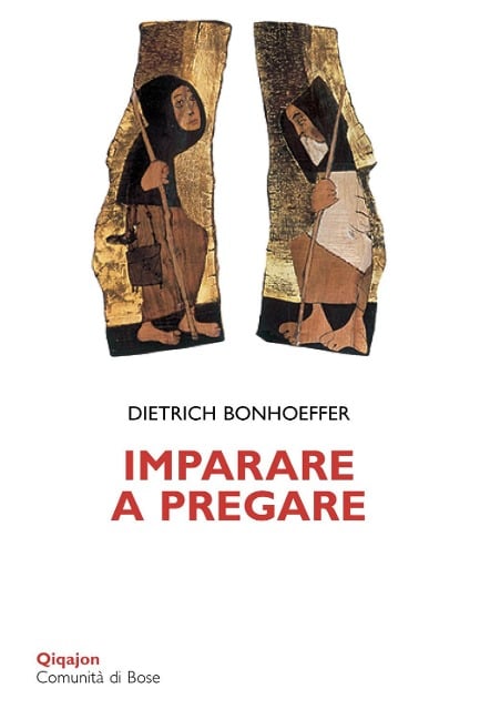 Imparare a pregare - Dietrich Bonhoeffer