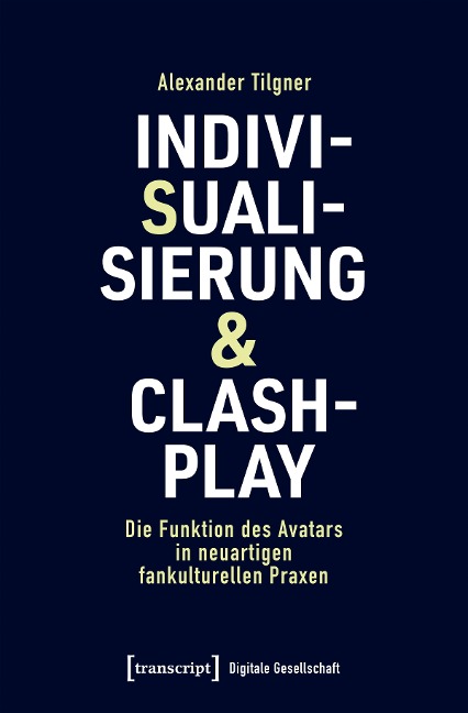 Indivisualisierung & Clashplay - Alexander Tilgner