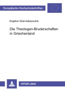 Cover-Bild zum Titel 'Die Theologen-Bruderschaften in Griechenland' von 'Angelos Giannakopoulos'