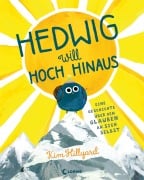 Cover-Bild zum Titel 'Hedwig will hoch hinaus - Eine Geschichte über den Glauben an sich selbst' von 'Kim Hillyard'