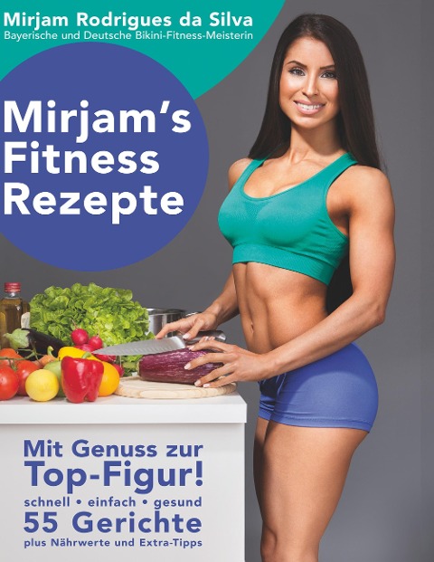 Mirjam's Fitness Rezepte - Mirjam Rodrigues Da Silva