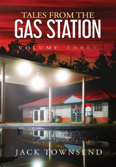 Tales from the Gas Station - Jack Townsend