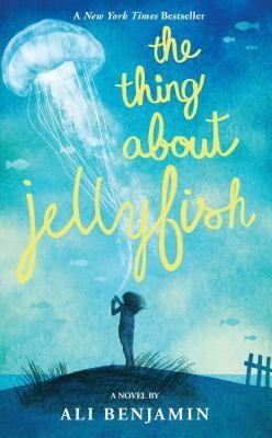 The Thing about Jellyfish - Ali Benjamin