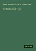 Goethes Briefe an Soret - Johann Wolfgang von Goethe, Hermann Uhde