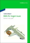Cover-Bild zum Titel 'BWL für Ingenieure' von 'Marion Steven'