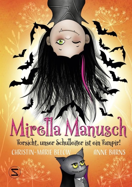 Mirella Manusch - Vorsicht, unser Schulleiter ist ein Vampir! - Anne Barns, Christin-Marie Below