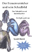 Der Frauenversteher und sein Schadbild - Sarah Noiré