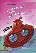 Cover-Bild zum Titel 'L' acciuga non si asciuga... Filastrocche bestiali' von 'Guido Quarzo, Stefania Vincenzi'