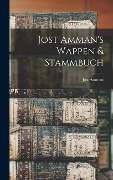 Cover-Bild zum Titel 'Jost Amman's Wappen & Stammbuch' von 'Jost Amman'