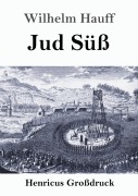 Cover-Bild zum Titel 'Jud Süß (Großdruck)' von 'Wilhelm Hauff'