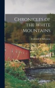 Cover-Bild zum Titel 'Chronicles of the White Mountains' von 'Frederick W. Kilbourne'