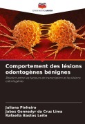 Cover-Bild zum Titel 'Comportement des lésions odontogènes bénignes' von 'Juliana Pinheiro, Jabes Gennedyr Da Cruz Lima, Rafaella Bastos Leite'