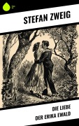 Cover-Bild zum Titel 'Die Liebe der Erika Ewald' von 'Stéphane Zweig'