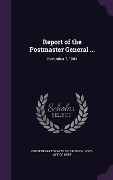 Cover-Bild zum Titel 'Report of the Postmaster General ...' von ''
