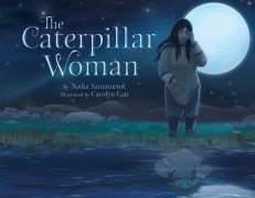 Cover-Bild zum Titel 'The Caterpillar Woman' von 'Nadia Sammurtok'
